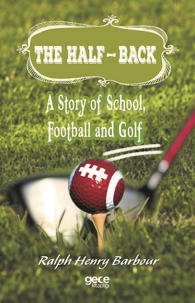 The Half-Back-A Story Of School, Football, And Golf.pdf