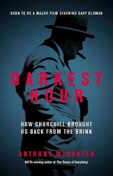 Darkest Hour: How Churchill Brought us Back from the Brink.pdf