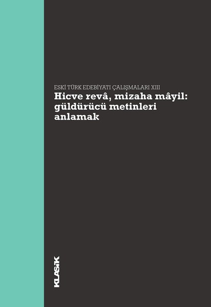 Hicve Reva Mizaha Mayil-Güldürücü Metinleri Anlamak-Eski Türk Edebiyatı Çalışmaları 13.pdf