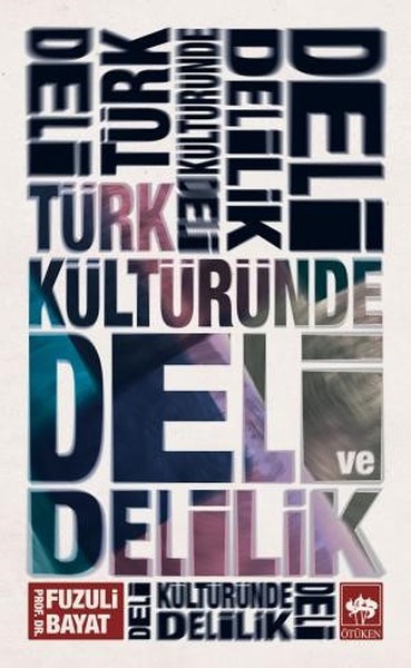 Türk Kültüründe Deli ve Delilik.pdf