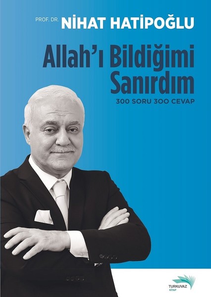 Allahı Bildiğimi Sanırdım 300 Soru 300 Cevap.pdf