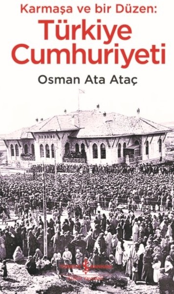 Karmaşa ve Bir Düzen: Türkiye Cumhuriyeti.pdf