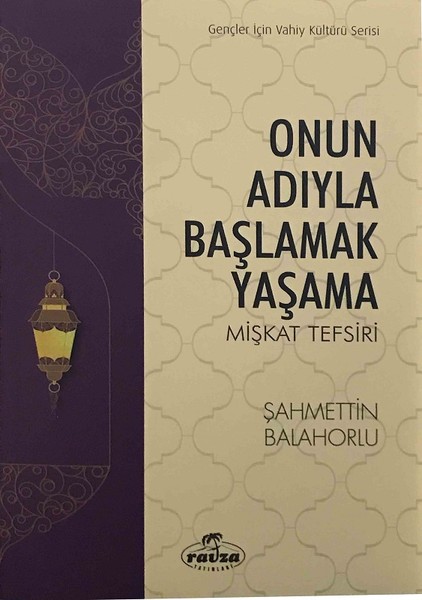Onun Adıyla Başlamak Yaşama Mişkat Tefsiri.pdf