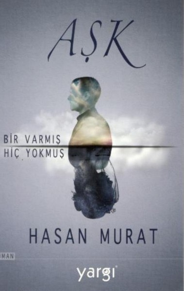 Aşk Bir Varmış Hiç Yokmuş.pdf