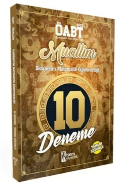 2018 KPSS ÖABT Muallim İlköğretim Matematik Öğretmenliği 10 Deneme Tamamı Çözümlü.pdf