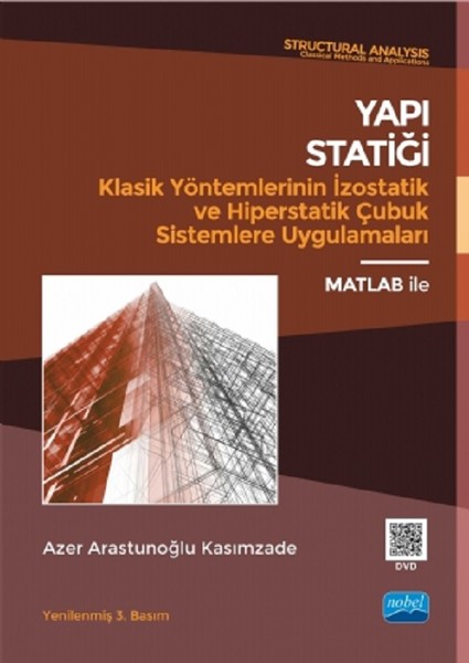 Yapı Statiği Klasik Yöntemlerinin İzostatik ve Hiperstatik Çubuk Sistemlere Uygulamaları.pdf