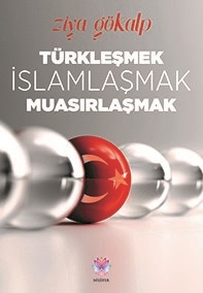 Türkleşmek İslamlaşmak Muasırlaşmak.pdf