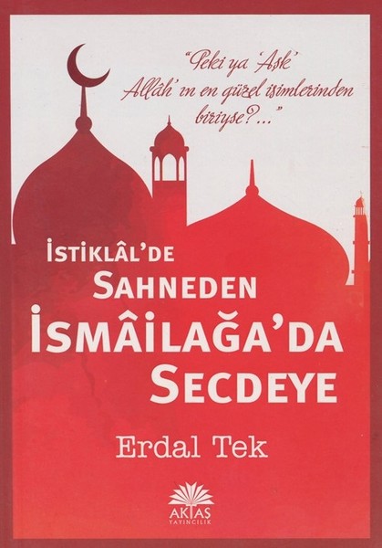 İstiklalde Sahneden İsmailağada Secdeye.pdf