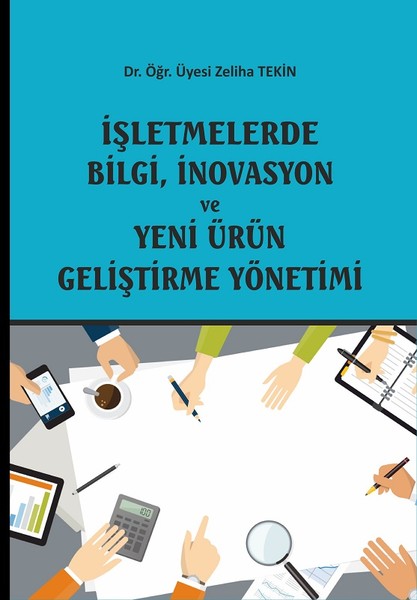 İşletmelerde Bilgi, İnovasyon ve Yeni Ürün Geliştirme Yönetimi.pdf