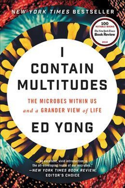 I Contain Multitudes: The Microbes Within Us and a Grander View of Life.pdf