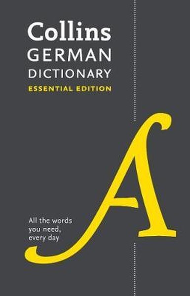 Collins German Dictionary Essential edition: 60,000 translations for everyday use (Collins Essential.pdf