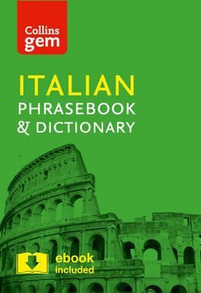 Collins Italian Phrasebook and Dictionary Gem Edition: Essential phrases and words in a mini, travel.pdf