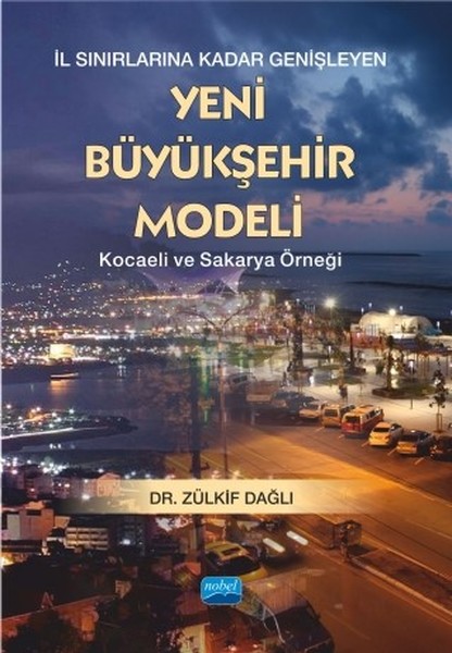 İl Sınırlarına Kadar Genişleyen Yeni Büyükşehir Modeli-Kocaeli ve Sakarya Örneği.pdf
