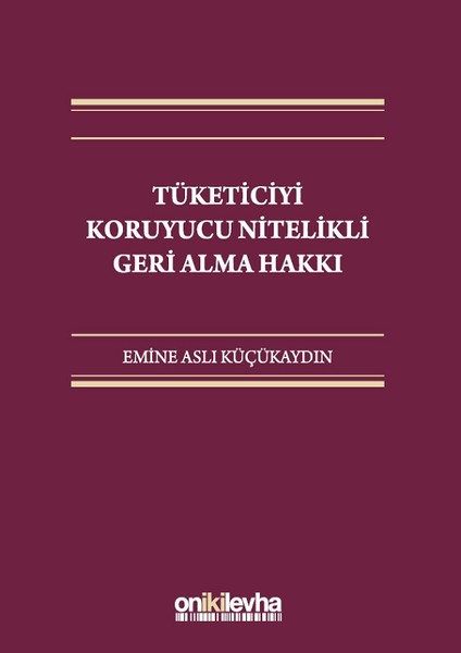 Tüketiciyi Koruyucu Nitelikli Geri Alma Hakkı.pdf