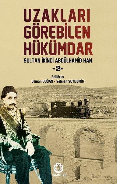 Sultan İkinci Abdülhamid Han 2-Uzakları Görebilen Hükümdar.pdf