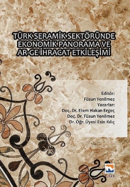 Türk Seramik Sektöründe Ekonomik Panorama ve Ar-Ge İhracat Etkileşimi.pdf