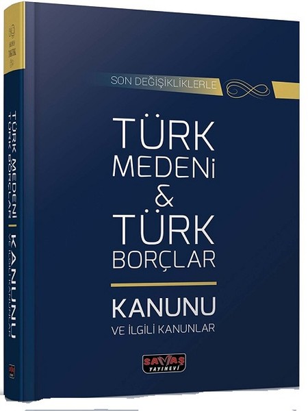 Son Değişikliklerle Türk Medeni ve Türk Borçlar Kanunu ve İlgili Kanunlar.pdf