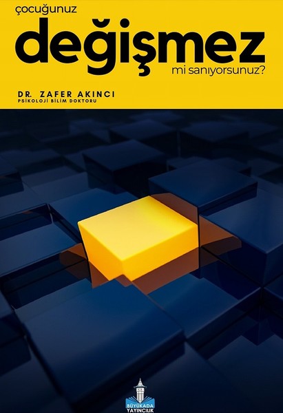 Çocuğunuz Değişmez mi Sanıyorsunuz?.pdf