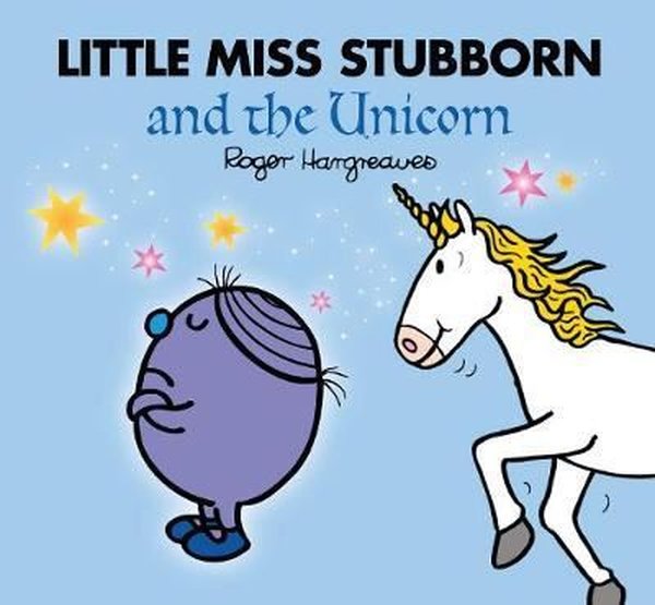 Little Miss Stubborn and the Unicorn (Mr. Men and Little Miss Picture Books).pdf