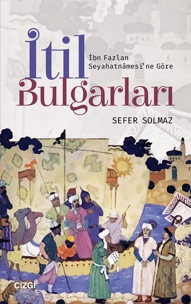 İbn Fazlan Seyahatnamesine Göre İtil Bulgarları.pdf