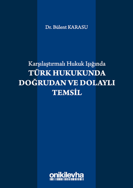 Karşılaştırmalı Hukuk Işığında Türk Hukukunda Doğrudan ve Dolaylı Temsil.pdf