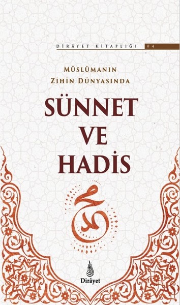 Müslümanın Zihin Dünyasında Sünnet ve Hadis-Dirayet Kitaplığı 4.pdf