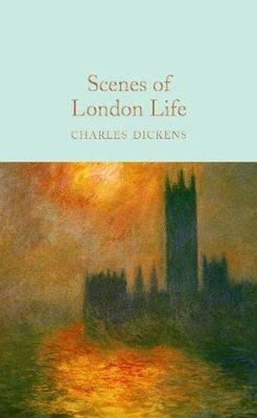 Scenes of London Life: From Sketches by Boz (Macmillan Collectors Library).pdf