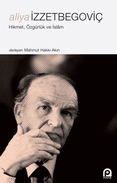 Aliya İzzetbegoviç-Hikmet, Özgürlük ve İslâm.pdf