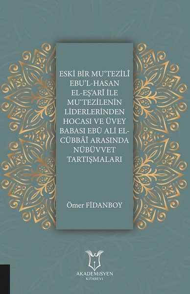 Eski Bir Mu‘Tezili Ebu’l-Hasan El-Eş‘Ari İle Mu‘Tezilenin Liderlerinden Hocası ve Üvey Babası Ebu Al.pdf