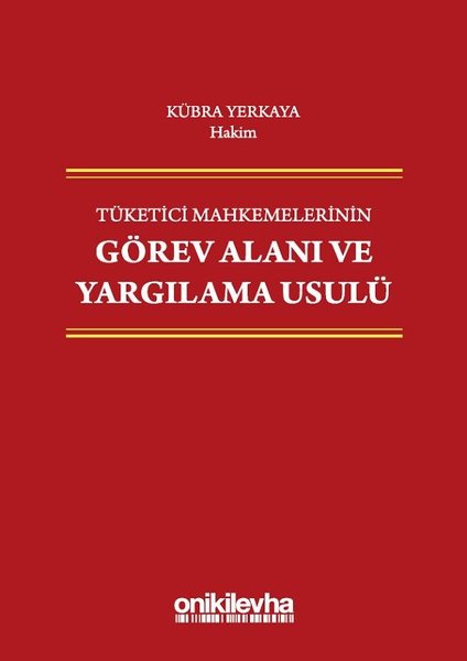 Tüketici Mahkemelerinin Görev Alanı ve Yargılama Usulü.pdf