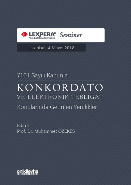 7101 Sayılı Kanunla Konkordato ve Elektrik Tebligat Konularında Getirilen Yenilikler.pdf