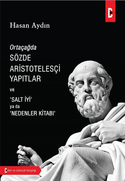Ortaçağda Sözde Aristotelesçi Yapıtlar ve Salt İyi ya da Nedenler Kitabı.pdf
