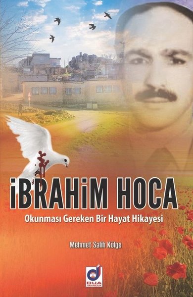 İbrahim Hoca Okunması Gereken Bir Hayat Hikayesi.pdf