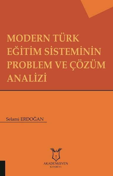 Modern Türk Eğitim Sisteminin Problem ve Çözüm Analizi.pdf