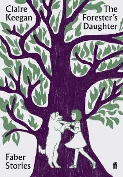 The Foresters Daughter: Faber Stories.pdf