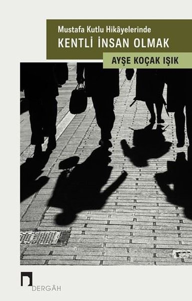 Mustafa Kutlu Hikayelerinde Kentli İnsan Olmak.pdf