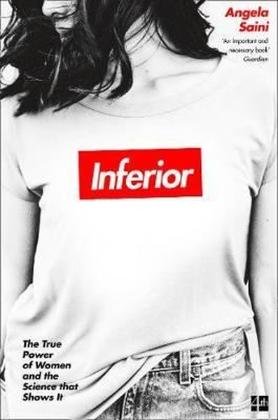 Inferior: How Science Got Women Wrong - and the New Research That’s Rewriting the Story.pdf