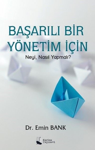 Başarılı Bir Yönetim için Neyi Nasıl Yapmalı?.pdf