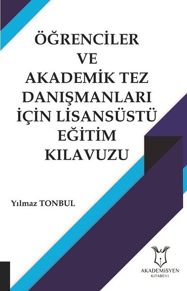 Öğrenciler ve Akademik Tez Danışmanları İçin Lisansüstü Eğitim Kılavuzu.pdf