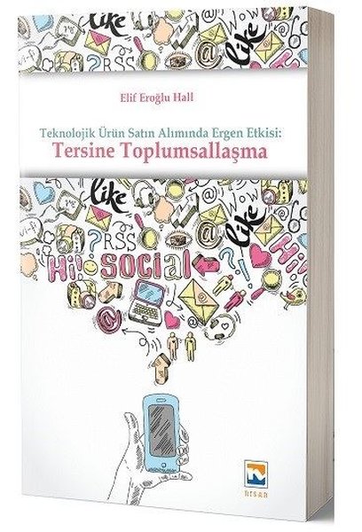 Teknolojik Ürün Satın Alımında Ergen Etkisi: Tersine Toplumsallaşma.pdf