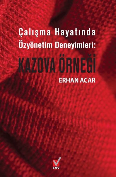 Çalışma Hayatında Özyönetim Deneyimleri-Kazova Örneği.pdf