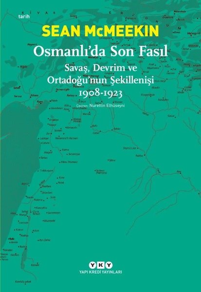 Osmanlıda Son Fasıl-Savaş Devrim ve Ortadoğunun Şekillenişi.pdf