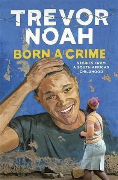 Born A Crime: Stories from a South African Childhood.pdf