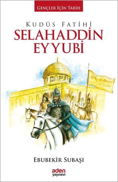 Kudüs Fatihi Selahaddin Eyyubi-Gençler İçin Tarih.pdf