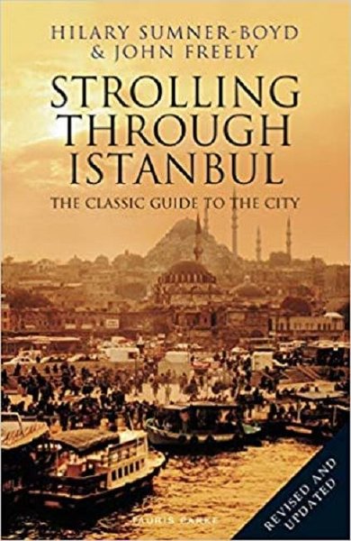 Strolling Through Istanbul: The Classic Guide to the City.pdf
