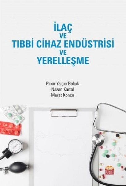 İlaç ve Tıbbi Cihaz Endüstrisi ve Yerelleşme.pdf