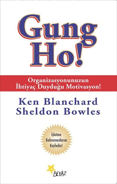 Gung Ho!-Organizasyonunuzun İhtiyaç Duyduğu Motivasyon.pdf