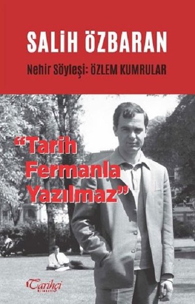 Salih Özbaran-Tarih Fermanla Yazılmaz.pdf