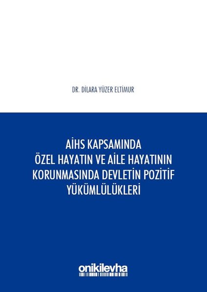 Avrupa İnsan Hakları Sözleşmesi Kapsamında Özel Hayatın ve Aile Hayatının Korunmasında Devletin Pozi.pdf