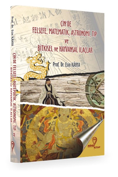 Çinde Felsefe Matematik Astronomi Tıp ve Bitkisel Hayvansal İlaçlar.pdf